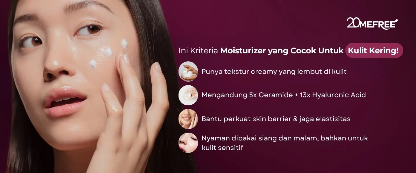 ini-kriteria-moisturizer-yang-cocok-untuk-kulit-kering